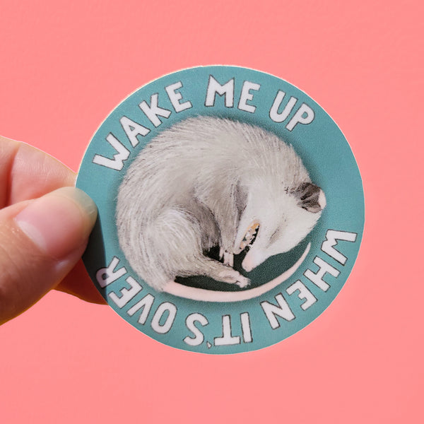 Opossum "Wake Me Up When It's Over" 2.5" Waterproof Water Bottle Sticker