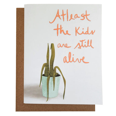 Dying Plant Kids Still Alive Greeting Card Front on Light Blue