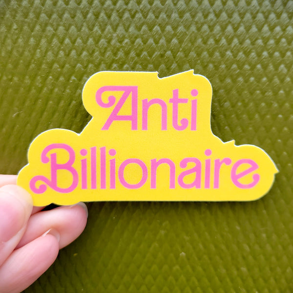 Anti-Billionaire Vinyl Sticker, 3"