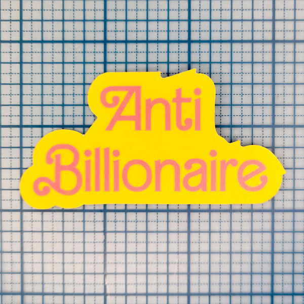 Anti-Billionaire Vinyl Sticker, 3"
