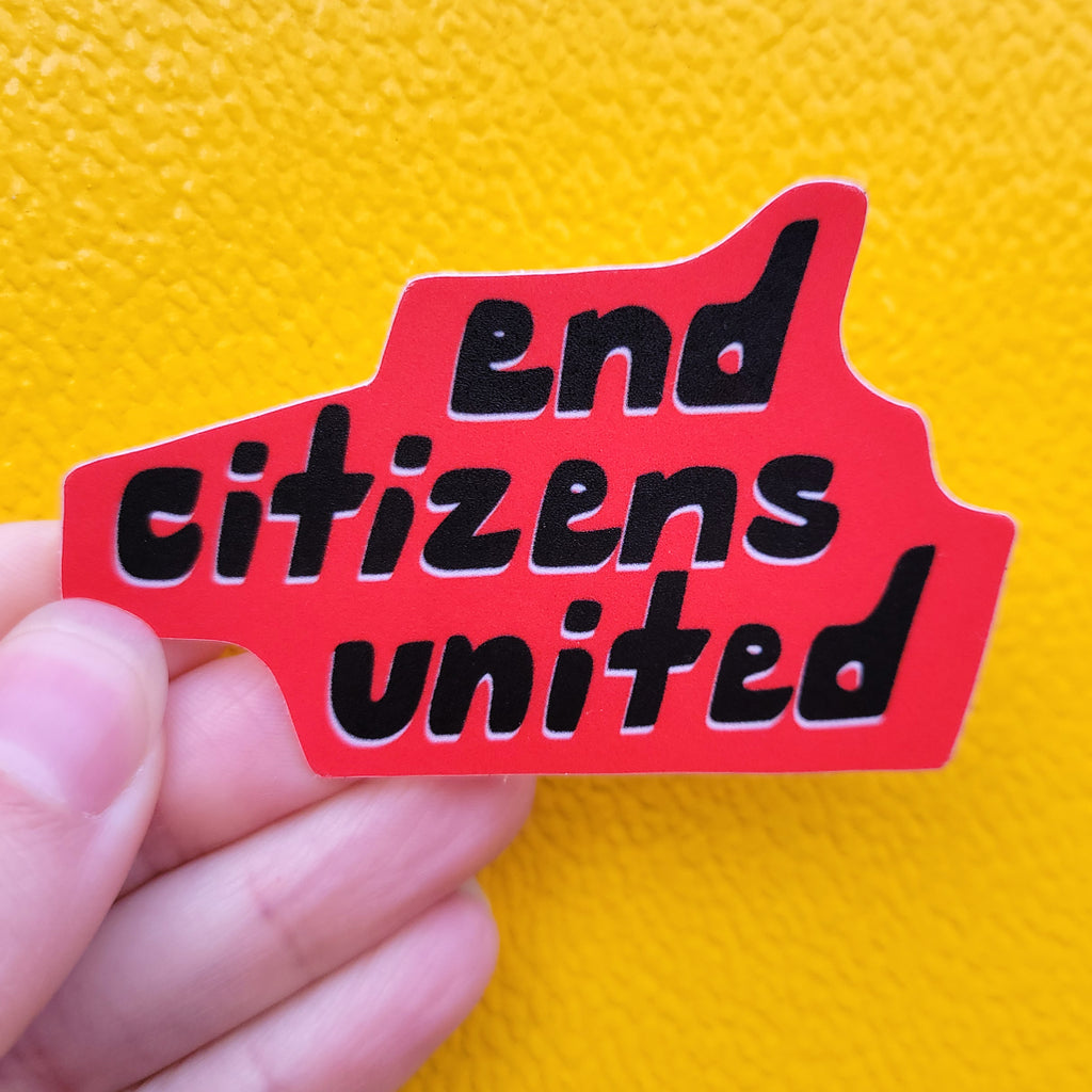 End Citizens United Sticker, 2.75"