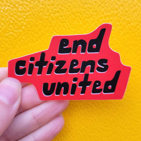 End Citizens United Sticker, 2.75"