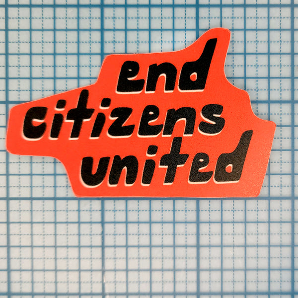 End Citizens United Sticker, 2.75"