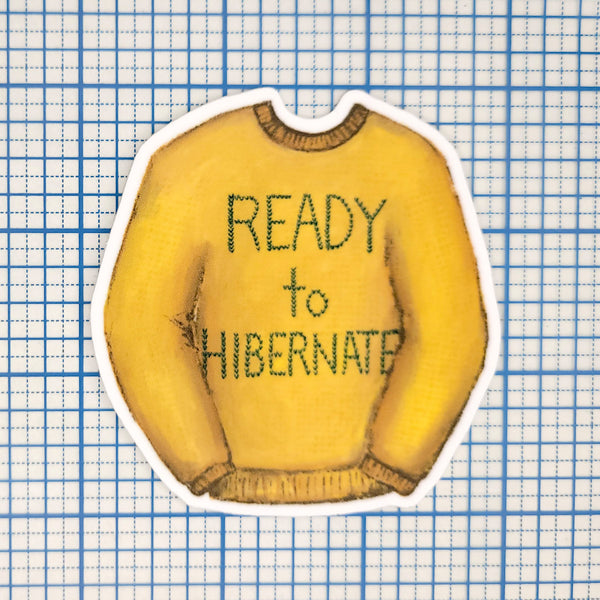 Ready To Hibernate Cozy Sweater Sticker 3", Waterproof