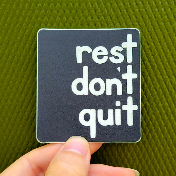 Rest Don't Quit Sticker, 2.5"