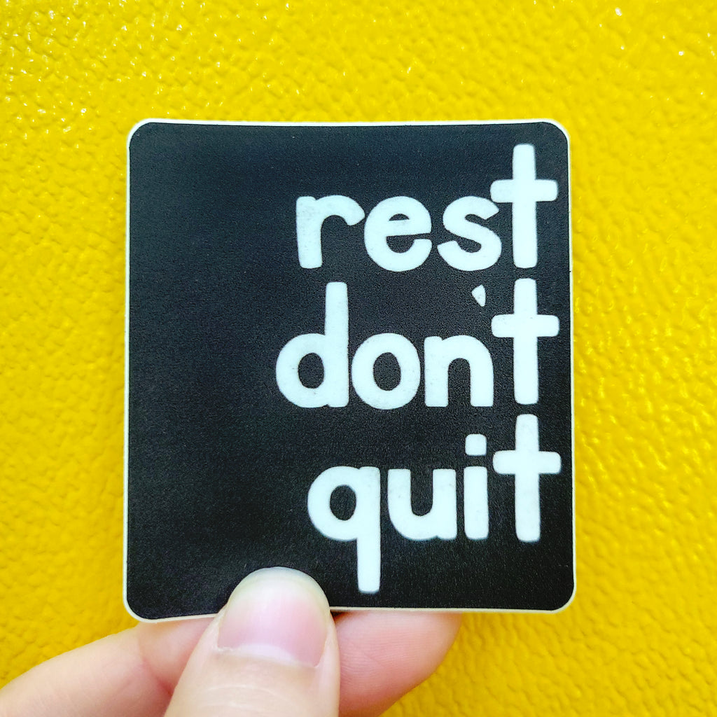 Rest Don't Quit Sticker, 2.5"