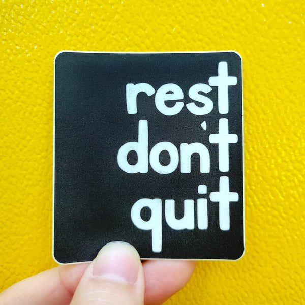 Rest Don't Quit Sticker, 2.5"