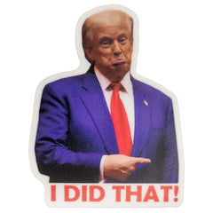 Trump "I Did That" Sticker for Price Increases, 3x2"