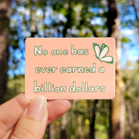 Unearned Billions Sticker 2.75", Waterproof