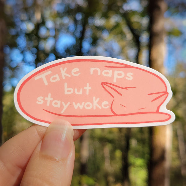 Take Naps, But Stay Woke Kitty Sticker 3", Waterproof