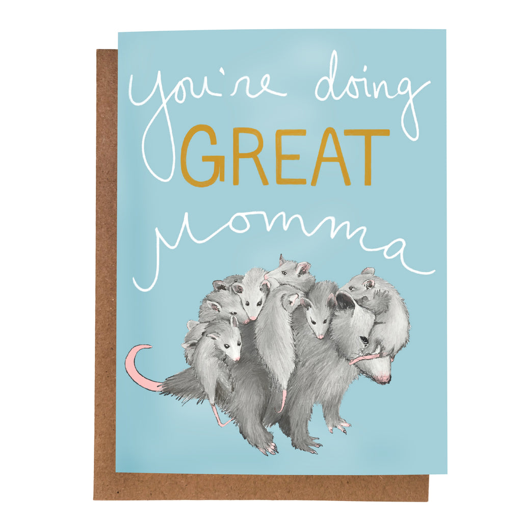 You're Doing Great Momma Opossum Card